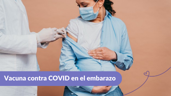 Vacuna contra COVID en el embarazo